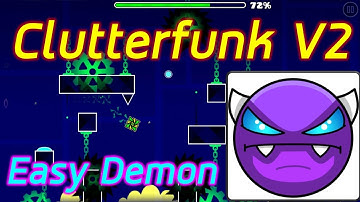 Geometry Dash #89 : Clutterfunk V2 100% By IIINePtunEIII (Easy Demon)
