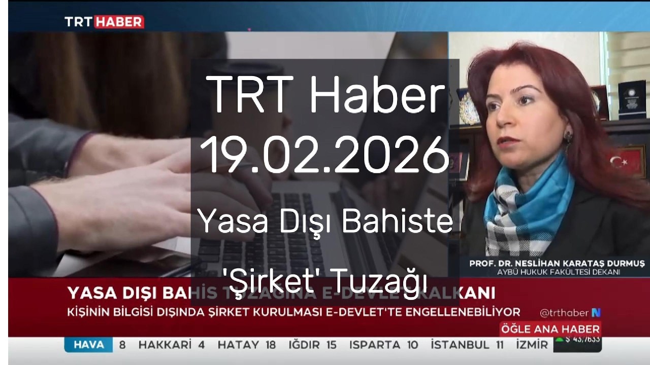 TRT Haber - 19.02.2026 - Yasa Dışı Bahiste 'Şirket' Tuzağı