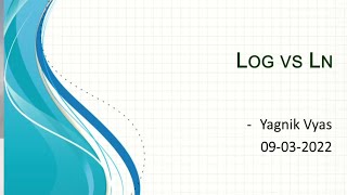 " log vs ln " Mathematically Explained
