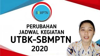 PERUBAHAN JADWAL UTBK-SBMPTN 2020