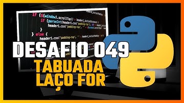 Tabuada em Python: Desafio 49 - Tutorial Prático