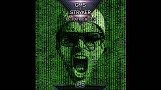 GMS - Animatrix (GMS & Stryker Remix)