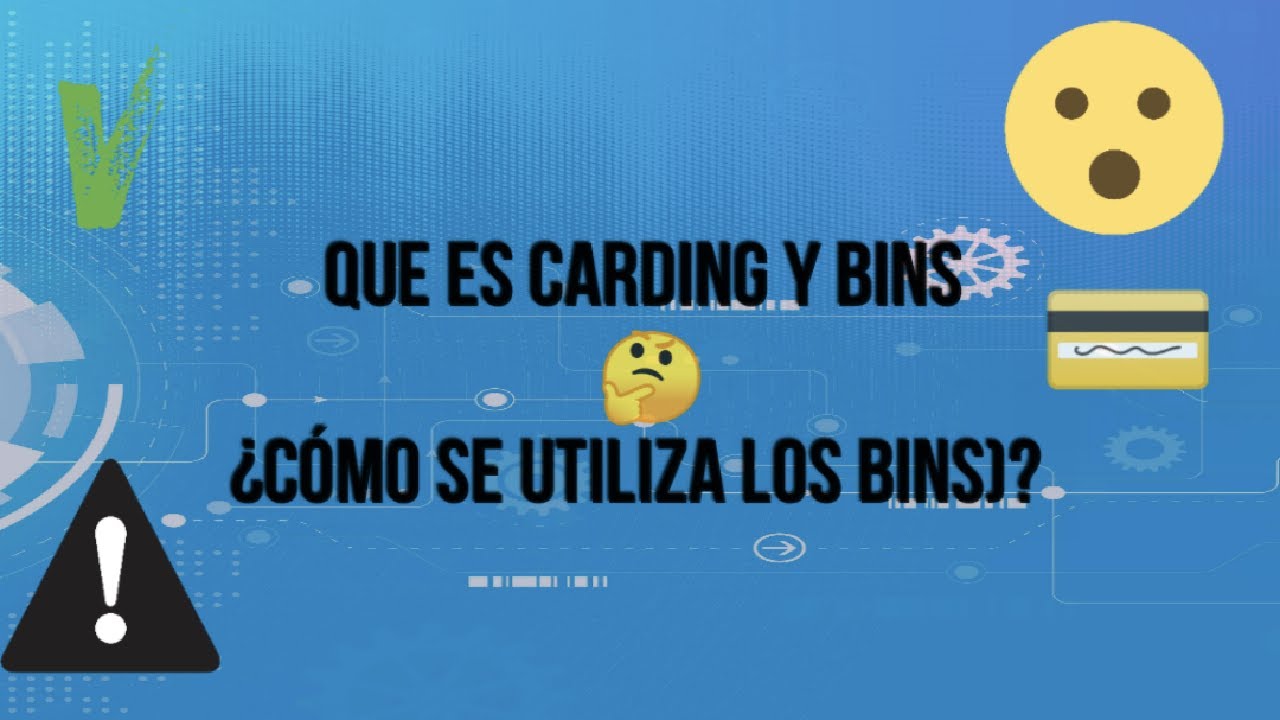 ¿Que Es El Carding Y Que Es El B1n YouTube