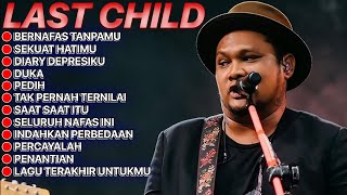 Download Lagu FULL ALBUM LAST CHILD | BERNAFAS TANPAMU - SEKUAT HATIMU MP3 Download Lagu FULL ALBUM LAST CHILD | BERNAFAS TANPAMU - SEKUAT HATIMU MP3