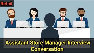 Assistant Store Manager Interview Questions and Answers Conversation