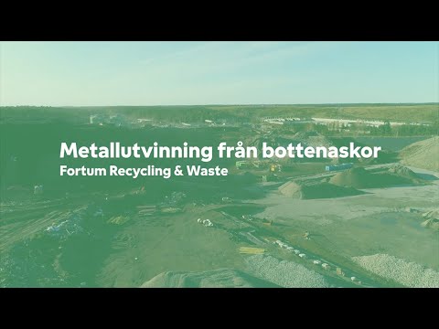 Fortum Metallutvinning ur bottenaskor