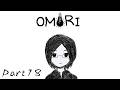 心えぐられるRPG　OMORI Part18