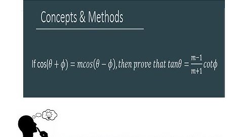 If `cos(theta+phi)= mcos(theta-phi)`, then prove that tan(theta)=(1-m)/(1+m)(cot(phi))