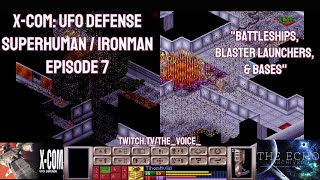 X-COM: UFO Defense Superhuman Ironman - Episode 7 - Battleships, Blaster Launchers, & Bases screenshot 3