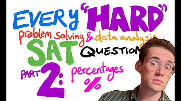 Every (HARD) percentages SAT question