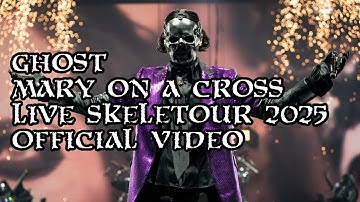 Ghost - MARY ON A CROSS (Live SKELETOUR 2025) [Official]