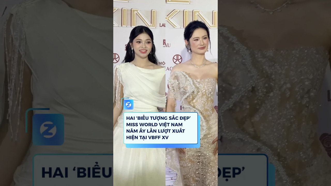 Hoa Hậu Ý Nhi và Á Hậu Minh Kiên tại Vietnam Beauty Fashion Fest XV 'Love My Skin'#ZStudio #MGVN2026
