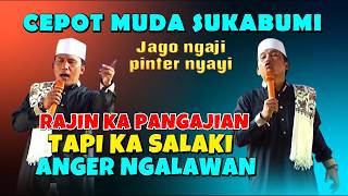 SEURI NEPIKA UTAH, USTAD CEPOT MUDA, CERAMAH SUNDA LUCU