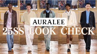 25SSも最高】AURALEEのLOOKを全てチェック！最後に僕が狙っている