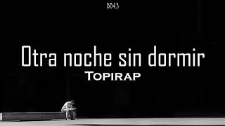 Otra noche sin dormir - Topirap // Letra