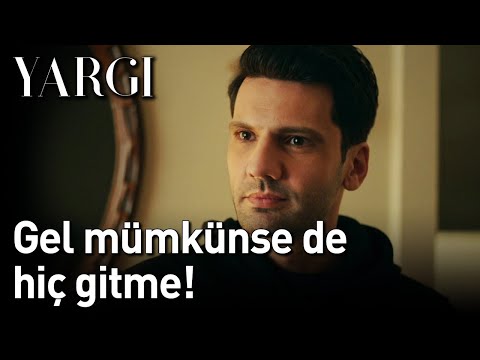 Yargı 16. Bölüm - Gel Mümkünse de Hiç Gitme!