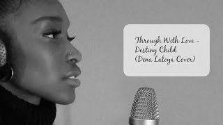 Through With Love- Dena Latoya