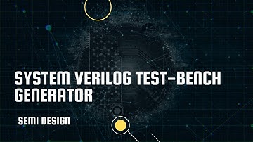SystemVerilog Test Bench Generator #verilog #systemverilog #uvm #vlsi #semiconductor