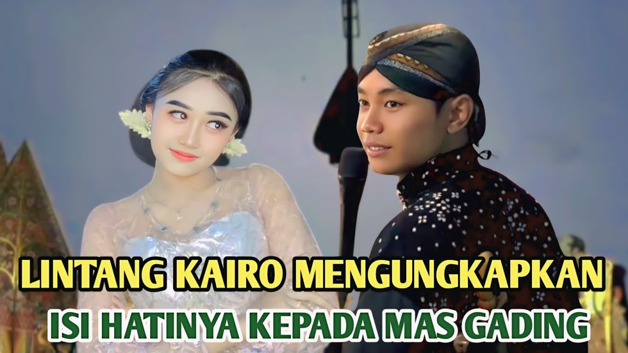 LINTANG KAIRO MENGUNGKAPKAN ISI HATINYA KEPADA MAS GADING 