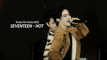 SEVENTEEN (세븐틴) - HOT @ Tecate Pa’l Norte 2025