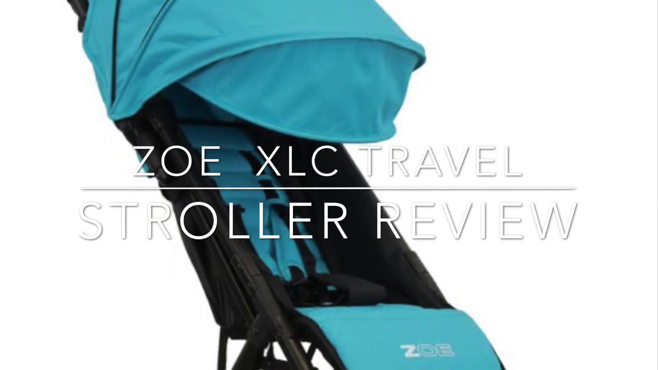 zoe xlc travel stroller