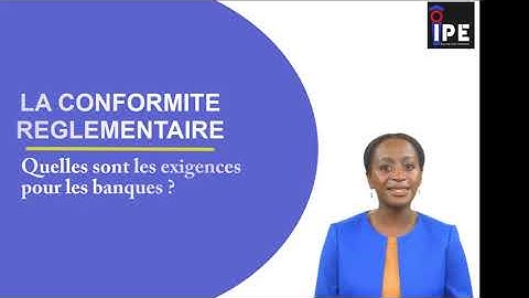 La conformité règlementaire: Quelles sont les exigences pour les banques?