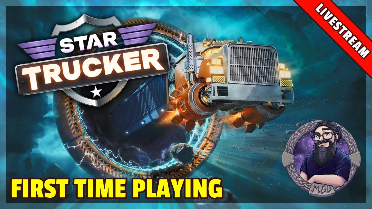 Star Trucker | Livestream | First Time Playing Star Trucker!