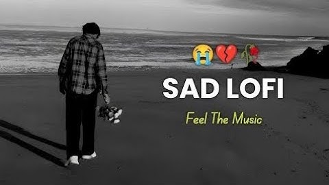 Breakup_💔_Song___Sad_😭_Lofi_Song___Mood_🥺_Off_Sad_Song___Heart_Touching_Song