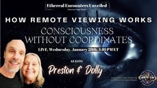 Ethereal Encounters- Remote Viewing-Consciousness Without Coordinates-Preston Dennett & Dolly Safran screenshot 5