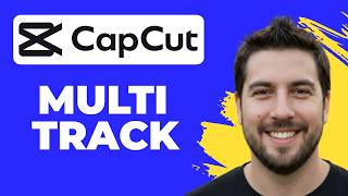 How To Use The Multi Track Timeline In Capcut (Working 2026)