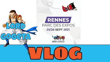 Vlog : Geek Days Rennes 2021