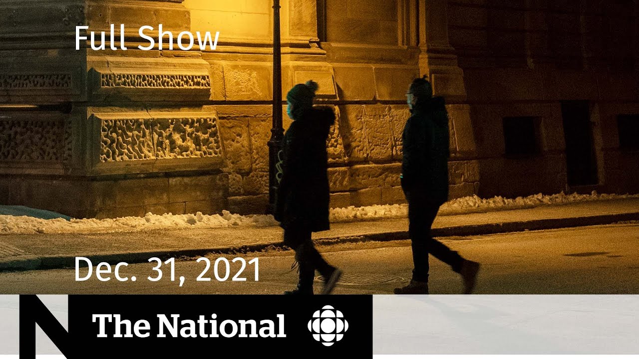 CBC News: The National | NYE Restrictions, Shifting COVID strategies, Canadian English