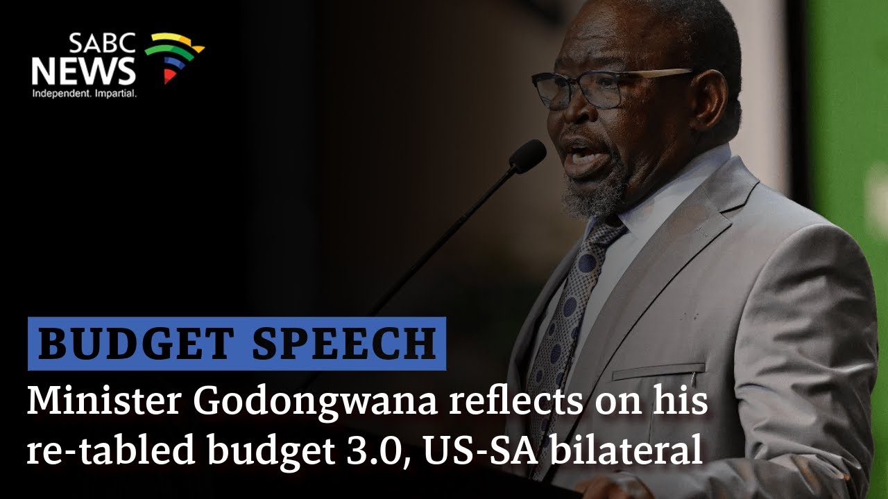 Budget Speech 3.0 | Minister Godongwana reflects on his re-tabled ...