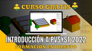 Curso GRATIS 2022 sobre PVSYST 7.2 | TUTORIAL GRATIS