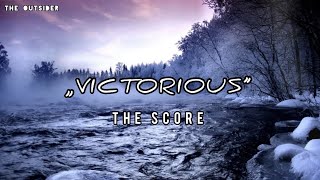 The Score - Victorious (Lyrics Video)