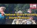 National Guard patrolling Starburst Plaza