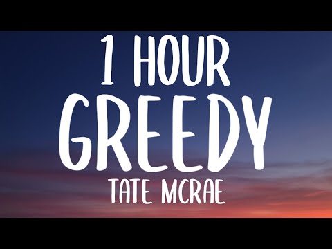 Tate McRae Greedy 1 HOUR Lyrics