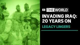 20 years on: the lingering legacy of the US-led invasion of Iraq | The World