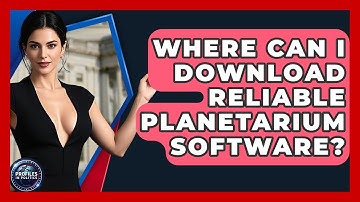 Where Can I Download Reliable Planetarium Software? - Profiles in Politics