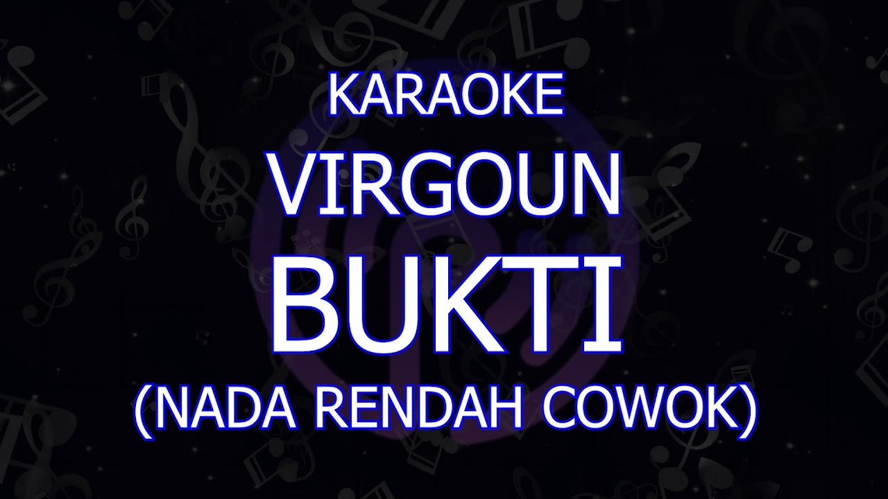 karaoke virgoun bukti nada rendah cowok/pria lower key