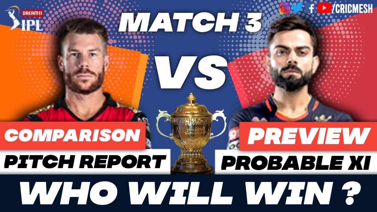 SRH Vs RCB | Match 3 IPL 2020 | PREVIEW | COMPARISON | PITCH REPORT | PROBABLE 11 | Cricmesh