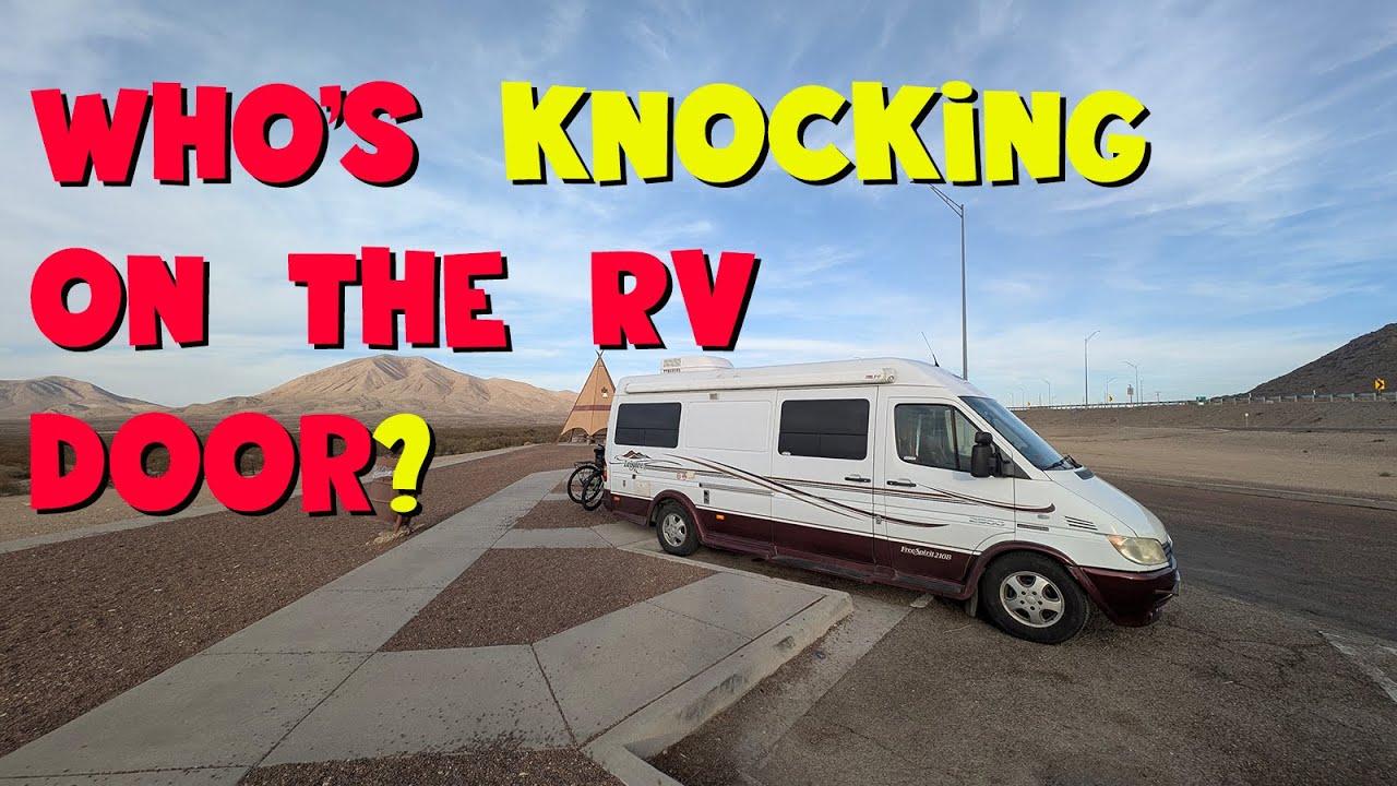 Our 1st Dreaded Knock on the RV Door!