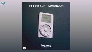Eli Brown & Dimension - Frequency (Extended Mix) | MAINSTAGE 2026