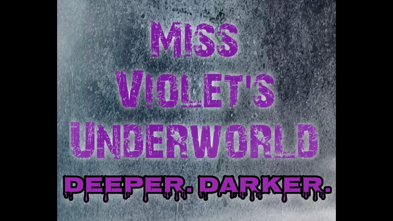 Miss Violet's Underworld Deeper, Darker Ep18 Horror Video Games