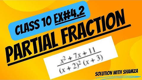 How to solve Partial fraction | Partial fraction | Ex-4.2 class 10 maths #10class #maths #viral
