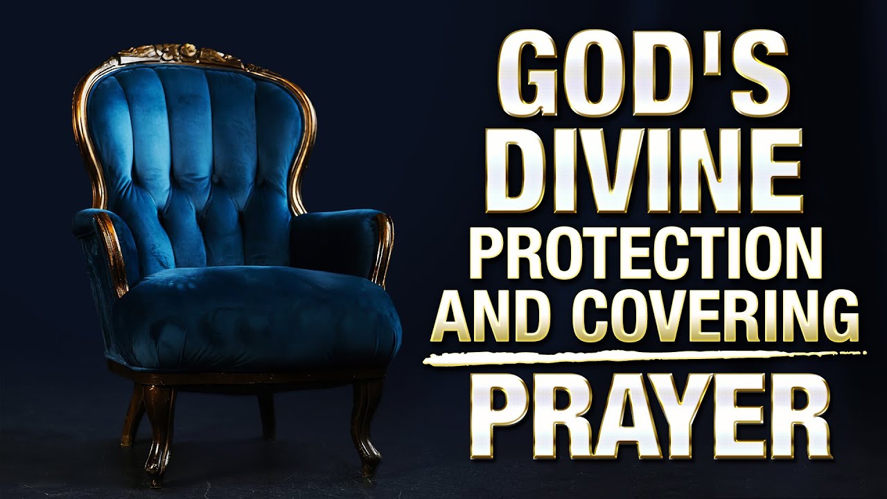 Powerful Prayer For God's Protection & Divine Covering | No Evil Will Befall Your Home In J