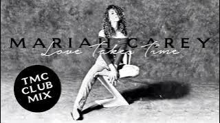 Mariah Carey - Love Takes Time (TMC Club Mix)