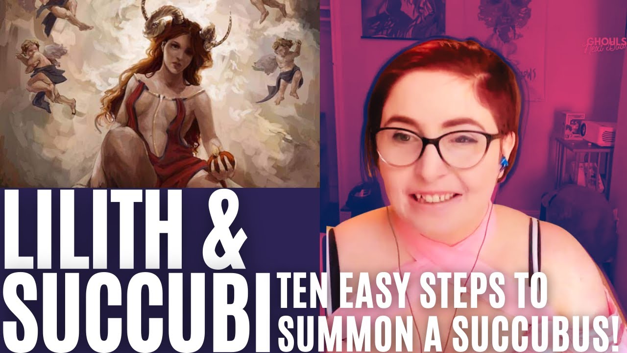 Lilith Succubi Easy Steps To Summon A Succubus Youtube