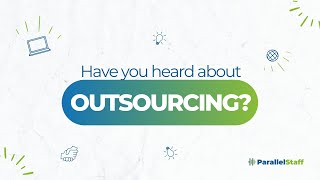It Outsourcing - Have You Heard About It? Parallelstaff