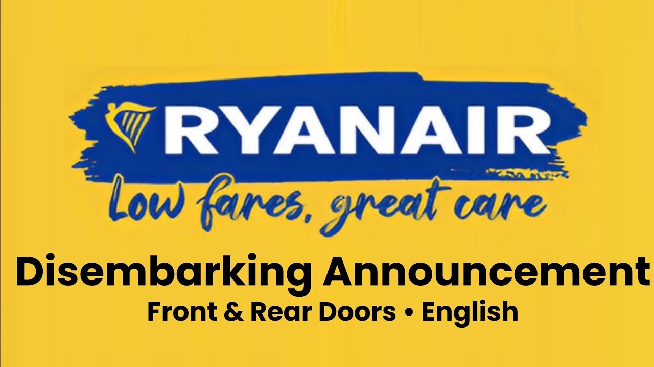 Ryanair Disembarking Announcement - Front & Rear Doors • English